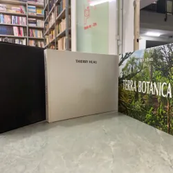 TERRA BOTANICA (VÙNG ĐẤT THỰC VẬT)  - THIERRY HUAU