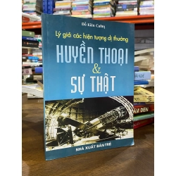 LÝ GIẢI CÁC HIỆN TƯỢNG DI THƯỜNG HUYỀN THOẠI & SỰ THẬT - ĐỖ KIÊN CƯỜNG 323696
