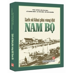 Lịch sử khai phá vùng đất Nam bộ TB - Huỳnh Lứa chủ biên