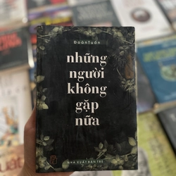 NHỮNG NGƯỜI KHÔNG GẶP NỮA