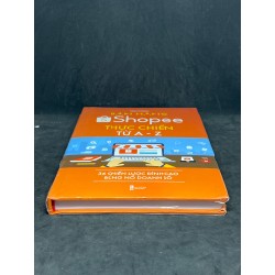 Bán Hàng Shopee Thực Chiến Từ A-Z [Bìa cứng] - Văn Chính new 100% HCM.ASB1606 63964