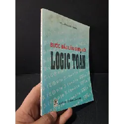[Sách Cũ SCGR] Bước đầu làm quen với logic toán mới 70% ố 1999 Nguyễn Mạnh Trinh HCM2103 GIÁO TRÌNH, CHUYÊN MÔN