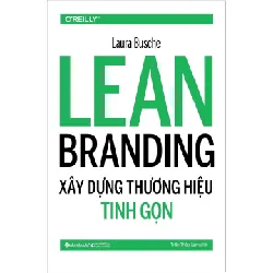 LEAN Branding - Xây Dựng Thương Hiệu Tinh Gọn - Laura Busche