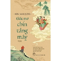 Giấc Mơ Chín Tầng Mây - Kim Man Jung (Mới 100%) Tiểu thuyết, NXB Trẻ - SÁCH ĐẠI HỌC