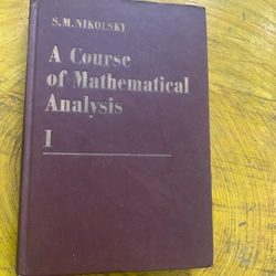 A COURSE OF MATHEMATICAL ANALYSIS 1- S.M.NIKOLSKY