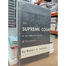 The supreme court in the American system of government - Robert H. Jackson 574128