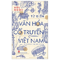 Từ Điển Văn Hóa Cổ Truyền Việt Nam - Hữu Ngọc