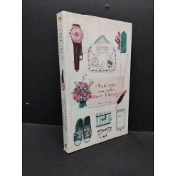 Anh cua em nhé được không Septiny mới 80% bẩn bìa, ố nhẹ, có chữ viết trang đầu, tróc gáy 2016 HCM.ASB3010