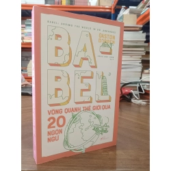 Babel vòng quanh thế giới qua 20 ngôn ngữ - Gaston Dorren 367132