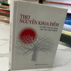 Thơ Nguyễn Khoa Điềm: Tuyển tập 40 năm do tác giả chọn - Nguyễn Khoa Điềm - Thơ