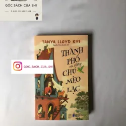 Thành Phố Của Những Chú Mèo Lạc - Tanya Lloyd Kyi