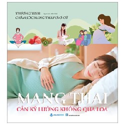 Mang Thai Cần Kỹ Lưỡng Không Qua Loa - Trương Tinh