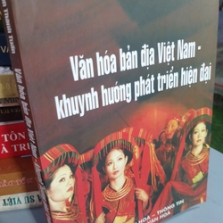 Văn hoá bản địa Việt Nam - khuynh hướng phát triển hiện đại - Nguyễn Thanh Tuấn