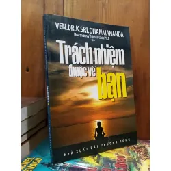 Trách nhiệm thuộc về bạn - Hòa thượng Thích Trí Chơn Ph.D dịch