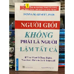 Người giỏi không phải là người làm tất cả — Donna M. Genett, Ph.D. 675449