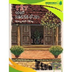 (TẶNG BOOKMARK) Tết nhớ người ở xa - Nguyễn Việt Thắng - 2024