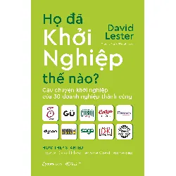 Họ Đã Khởi Nghiệp Thế Nào? - David Lester