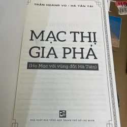 MẠC THỊ GIA PHẢ (HỌ MẠC VỚI VÙNG ĐẤT HÀ TIÊN) - TRẦN HOÀNG VŨ, HÀ TẤN TÀI  1021566