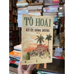 KÝ ỨC ĐÔNG DƯƠNG - Tô Hoài