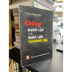 Chống buôn lậu và gian lận thương mại - PTS Lê Thanh Bình
