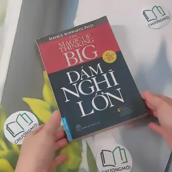 Dám Nghĩ Lớn (The Magic of Thinking Big) - David J. Schwartz 961208