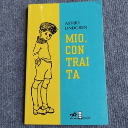 MIO, CON TRAI TA - ASTRID LINDGREN