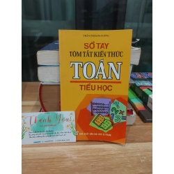 Sổ Tay Tóm Tắt Kiến Thức Toán Tiểu Học – Trần Thị Kim Cương 551270