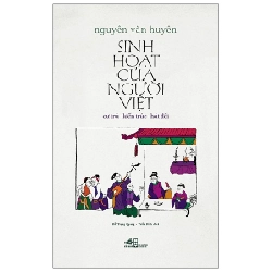 Sinh hoạt của người Việt (cư trú, kiến trức, hát đối) - Nguyễn Văn Huyên 2021 New 100% HCM.PO 343513