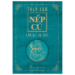 Nếp Cũ - Cầm - Kỳ - Thi - Họa - Toan Ánh 295173