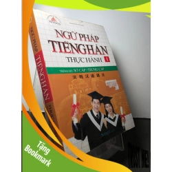 (TẶNG BOOKMARK) Ngữ pháp tiếng Hán trong thực hành 1 Trình độ sơ - trung cấp 2016 mới 85% bẩn nhẹ Phạm Hồng RBK2308 HỌC NGOẠI NGỮ