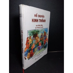 Kể chuyện kinh thánh cho thiếu niên (bìa cứng, sách màu) mới 90% bẩn nhẹ 2013 HCM1001 Pat Alexander & Carolyn Cox TÂM LINH - TÔN GIÁO - THIỀN