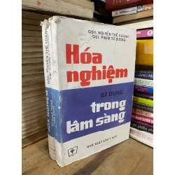 Hoá nghiệm sử dụng trong lâm sàng - GS. Nguyễn Thế Khánh, Phạm Tử Dương 315307