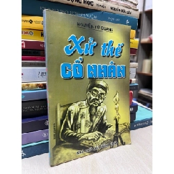 Xử thế cổ nhân - Nguyễn Tử Quang