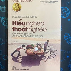 Hiểu Nghèo Thoát Nghèo - Abhijit V. Banerjee, Esther Duflo - mới