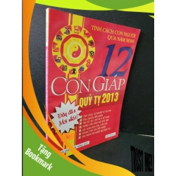 (TẶNG BOOKMARK) Tính cách con người qua năm sinh 12 con giáp Quý Tỵ 2013 mới 90% bẩn nhẹ, tróc gáy nhẹ 2012 Hà Thiên RBK1604 TÂM LINH - TÔN GIÁO - THIỀN