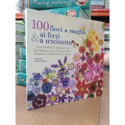 100 fiori a maglia ai ferri & a uncinetto - Lesley Stanfield 574730