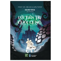 Lời Tiên Tri Cuối Cùng - Naomi Novik