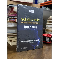 Người & Máy : Định hình lại công việc trong thời đại AI - Paul R. Daugherty