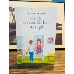 Mẹ ơi, con muốn làm con gái - Alex Gino 150077