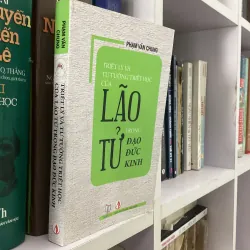 Triết lý và tư tưởng triết học của LÃO TỬ trong Đạo Đức Kinh 991361
