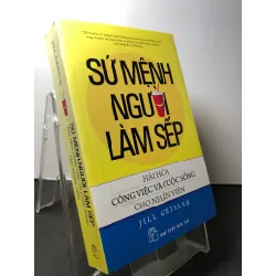 Sứ mệnh người làm sếp hài hoà công việc và cuộc sống cho nhân viên 2015 mới 80% ố nhẹ Jill Geisler HPB0709 QUẢN TRỊ Blogmeo21025