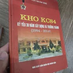 Kho KC84 - Kỷ yếu 30 năm xây dựng và trưởng thành (1984 - 2014) 971841