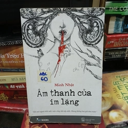 Âm thanh của im lặng - Minh Nhật