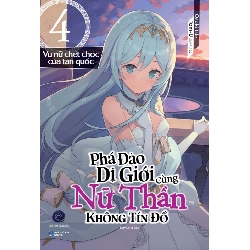 (TẶNG BOOKMARK) Phá Đảo Dị Giới Cùng Nữ Thần Không Tín Đồ Tập 4 - Isle Osaki - 2024