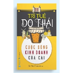 Trí tuệ Do Thái - Cuộc sống, kinh doanh, của cải - Lê Tiến Thành