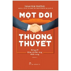 Một đời thương thuyết. Đừng để Bờm và Phú ông thất vọng - Phan Văn Trường 2023 New 100% HCM.PO Oreka-Blogmeo