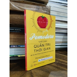 Pomodoro: Tuyệt chiêu quản trị thời gian để việc tập trung tư duy không còn là thách thức - Francesco Cirillo (Bích Hường dịch)