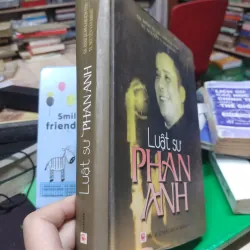 Sách: Luật sư Phan Anh - Tác giả: GS Đinh Xuân Lâm (A2) 714973