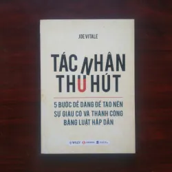[Sách Kinh Doanh] Tác Nhân Thu Hút (Joe Vitale) - Luật Hấp Dẫn