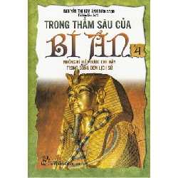 Trong thẳm sâu của bí ẩn 04. Những bí mật được che đậy trong bóng đêm lịch sử - Nguyễn Thị Kim Anh 2021 New 100% HCM.PO 47158